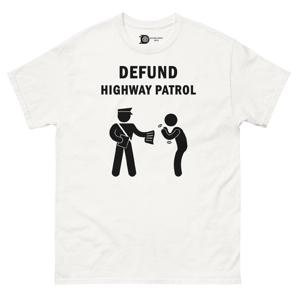 Defund Highway Patrol - Unisex Heavy Cotton Tee